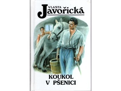 Koukol v pšenici, Vlasta Javořická, 2001