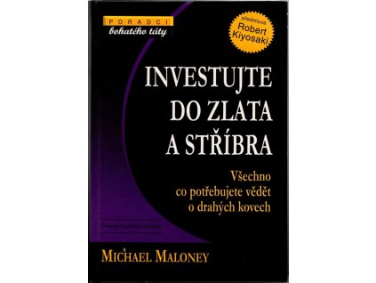261705 investujte do zlata a stribra vsechno co potrebujete vedet o drahych kovech