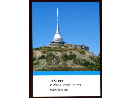 Ještěd - průvodce návštěvníka hory