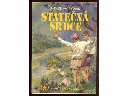 Statečná srdce : (2 měsíce v letním junáckém táboře)