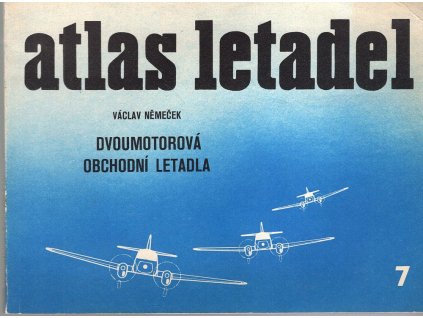 Atlas letadel. Sv. 7, Dvoumotorová obchodní letadla