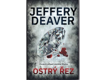 Ostrý řez, Jeffery Deaver, 2022