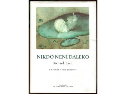Nikdo není daleko, Richard Bach, 1999