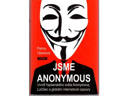 Jsme Anonymous, Parmy Olson, 2012