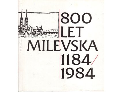 800 let Milevska - 1184-1984, Jaroslav Bervida, 1984