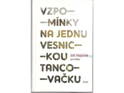 Vzpomínky na jednu vesnickou tancovačku