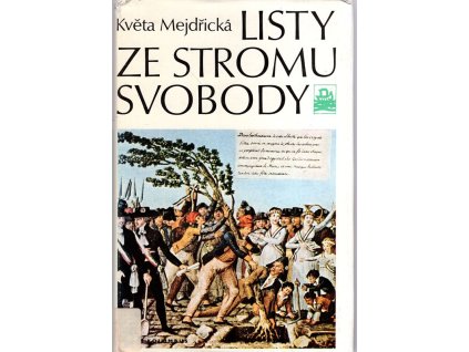 Listy ze stromu svobody, Květa Mejdřická, 1989