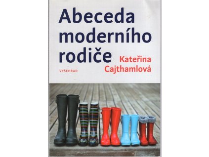 Abeceda moderního rodiče, Kateřina Cajthamlová, 2017