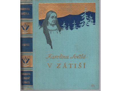 V zátiší, Karolina Světlá, 1940