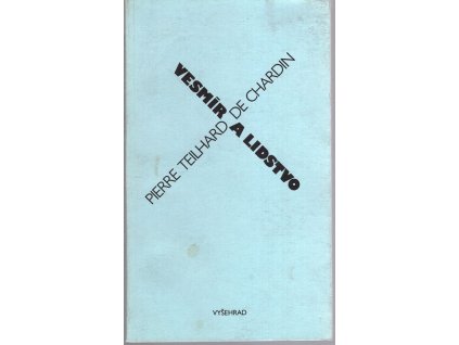 Vesmír a lidstvo, Pierre Teilhard de Chardin, 1990