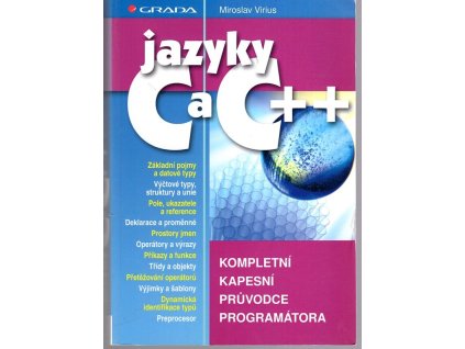 Jazyky C a C++ : kompletní kapesní průvodce programátora, Miroslav Virius, 2006
