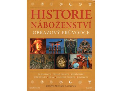 Historie náboženství : obrazový průvodce