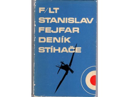 Deník stíhače, Stanislav Fejfar, 1970