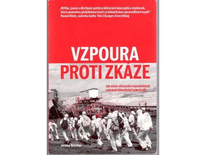 Vzpoura proti zkáze: Jak může občanská neposlušnost zabránit klimatické katastrofě
