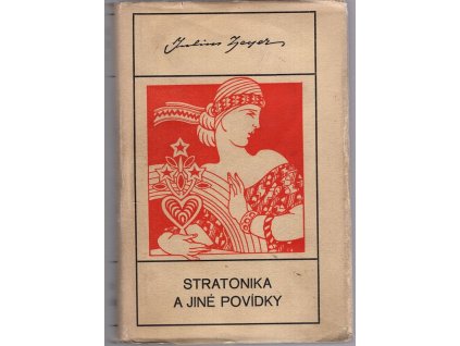 Stratonika a jiné povídky, Julius Zeyer, 1921