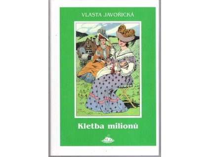 Kletba milionů - román, Vlasta Javořická, 2000
