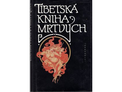 Tibetská kniha mrtvých : bardo thödol : vysvobození v bardu skrze naslouchání