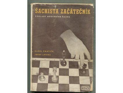 Šachista začátečník - Základy moderního šachu, Karel Zmatlík, 1955