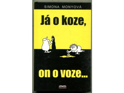 Já o koze, on o voze, Simona Monyová, 2007
