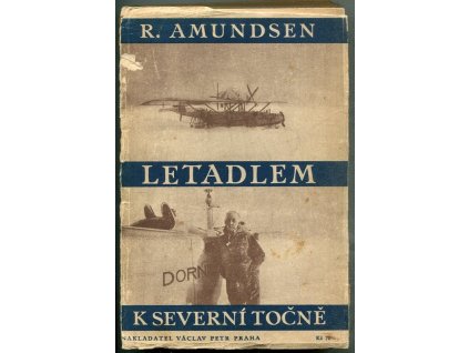 Letadlem k severní točně., Roald Amundsen, 1926