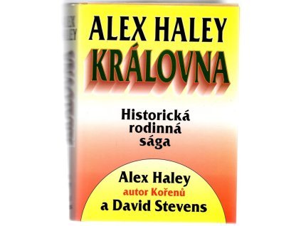 Královna : historická rodinná sága, Alex Haley, 1996