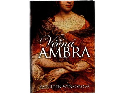 Věčná Ambra, Kathleen Winsorová, 2006