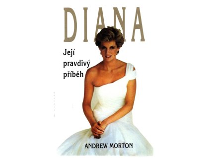 Diana - její pravdivý příběh, Andrew Morton, 1997