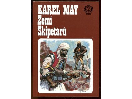Zemí Škipetarů : Volný cyklus Ve stínu padišáha, pátý svazek, Karl May, 1993