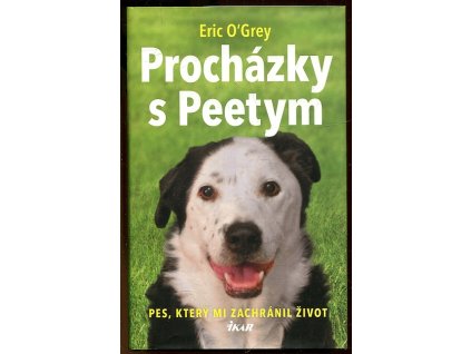Procházky z Peetym : Pes, který mi zachránil život