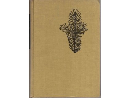 Jehličnaté stromy a keře našich zahrad a parků, Albert Pilát, 1964