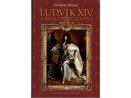 Ludvík XIV. a královská rodina, Christian Bouyer, 2011