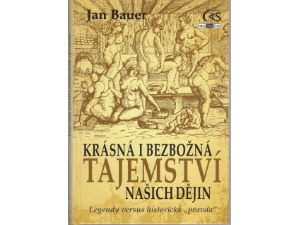Krásná i bezbožná tajemství našich dějin
