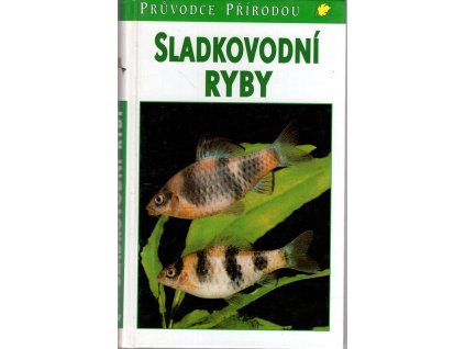 Sladkovodní ryby v evropských vodách, Fritz Terofal, 1997