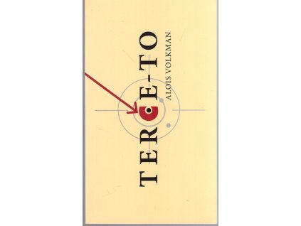 Terče-to, Alois Volkman, 2007