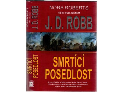 Smrtící posedlost, J. D Robb, 2011