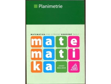Matematika pro SOŠ - Planimetrie