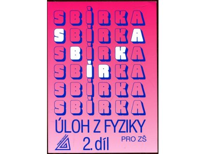 Sbírka úloh z fyziky pro ZŠ - 2. díl