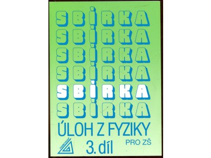 Sbírka úloh z fyziky pro ZŠ - 3. díl