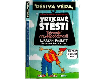 Děsivá věda - Vrtkavé štěstí, Kjartan Poskitt, 2005
