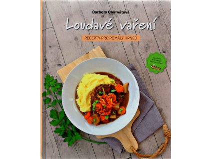 Loudavé vaření: Recepty pro pomalý hrnec