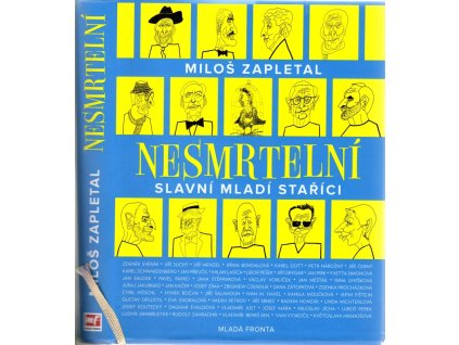 Nesmrtelní: Slavní mladí staříci