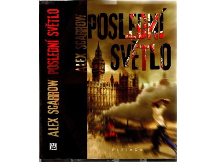 Poslední světlo, Alex Scarrow, 2011