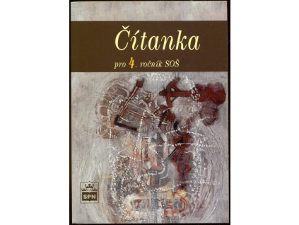 Čítanka pro 4. ročník SOŠ, Josef Soukal, 2008