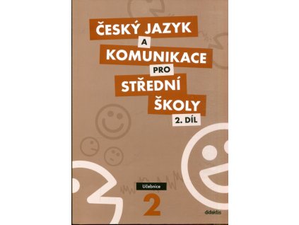 Český jazyk a komunikace pro střední školy 2. díl - pracovní sešit, kolektiv, 2011
