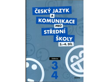 Český jazyk a komunikace pro střední školy 3.-4. díl - učebnice
