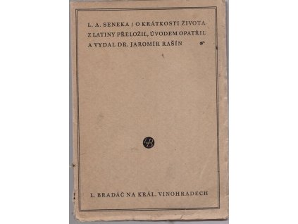 O krátkosti života, Lucius Annaeus Seneca, 1927