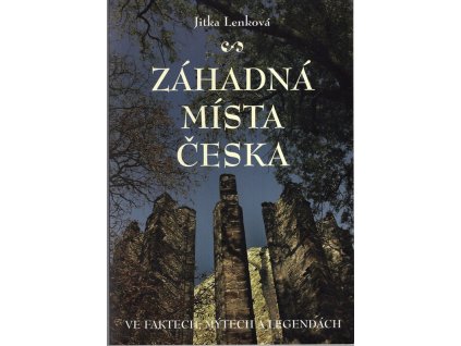 Záhadná místa česka, Jitka Lenková, 2016