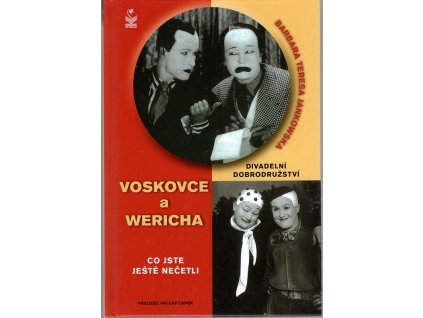 Divadelní dobrodružství Voskovce a Wericha : co jste ještě nečetli