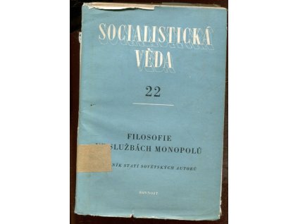 Filosofie ve službách monopolů : sborník statí sovětských autorů, Lubomír Sochor, 1951