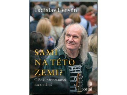 Sami na této zemi - O Boží přítomnosti mezi námi